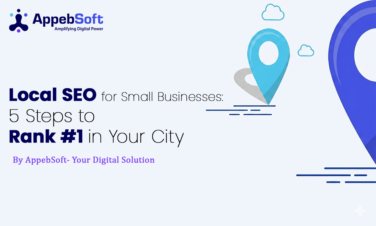 Local SEO Services: 5 Steps for Small Businesses to Rank #1 in Your City (2026)